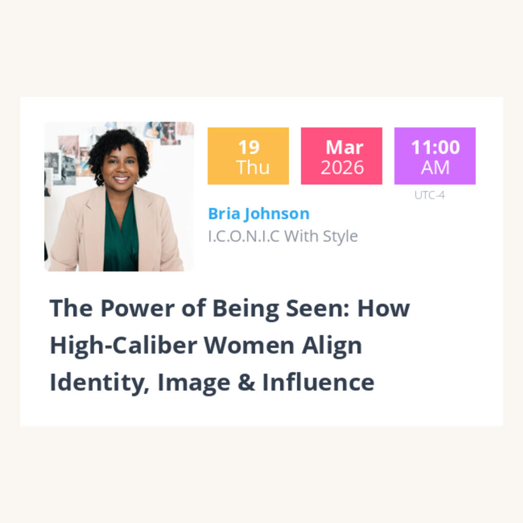Women Thrive Summit Feature Speaker Thumbnail Event listing graphic featuring Bria Johnson of I.C.O.N.I.C. With Style as a featured speaker for the Women Thrive Summit. The image shows Bria Johnson’s headshot, the session title “The Power of Being Seen: How High-Caliber Women Align Identity, Image & I