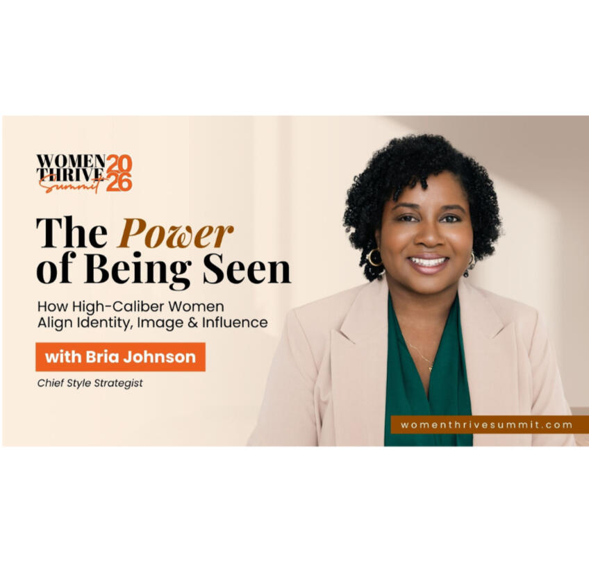 Women Thrive Power of Being Seeing Keynote thumbnail.jpg Bria Johnson Women Thrive Global Summit speaker presenting The Power of Being Seen on identity, image, and leadership presence.