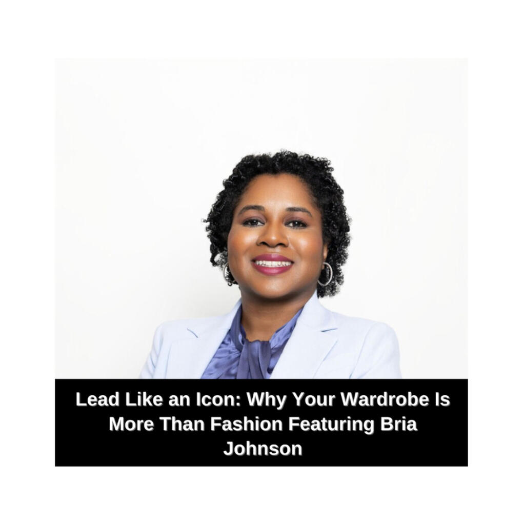 Bria Johnson smiling in a light blazer with a black text banner across the image reading the episode title, used as the thumbnail for her Unleash Your Ambition podcast feature.